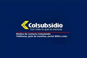 numero para llamar a colsubsidio|Colsubsidio – Teléfonos de Atención al Cliente